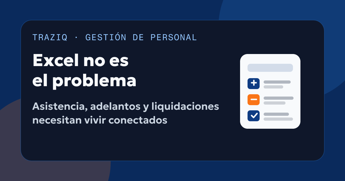 Excel no es el problema: por qué la gestión de personal en obra se desordena igual